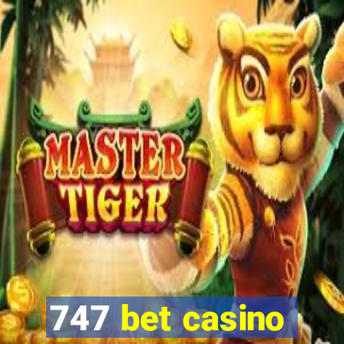 747 bet casino